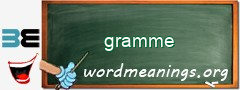 WordMeaning blackboard for gramme